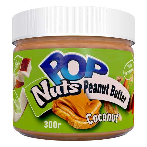 Арахисовая паста POP Nuts Peanut Butter Coconut,300 г в Роснефть